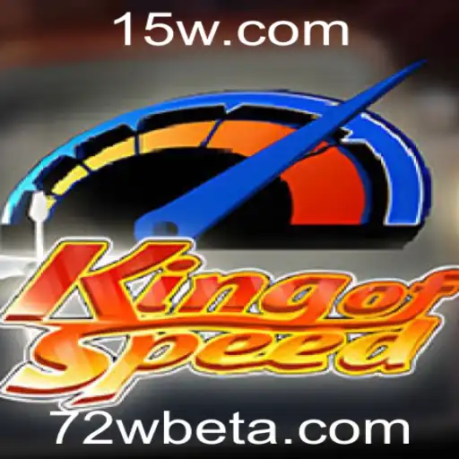 Explore o Excitante Mundo de KingofSpeed com 72Wbet